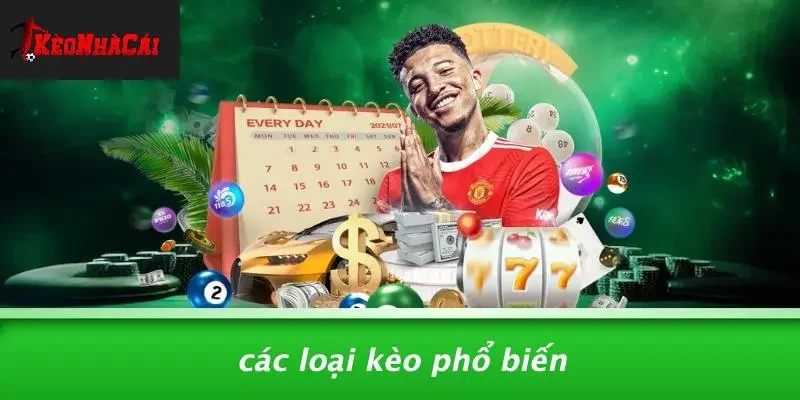 Các Loại Kèo Phổ Biến