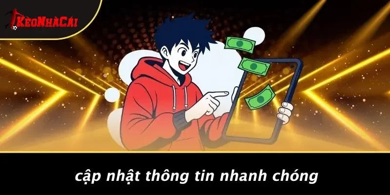 Cập Nhật Thông Tin Nhanh Chóng