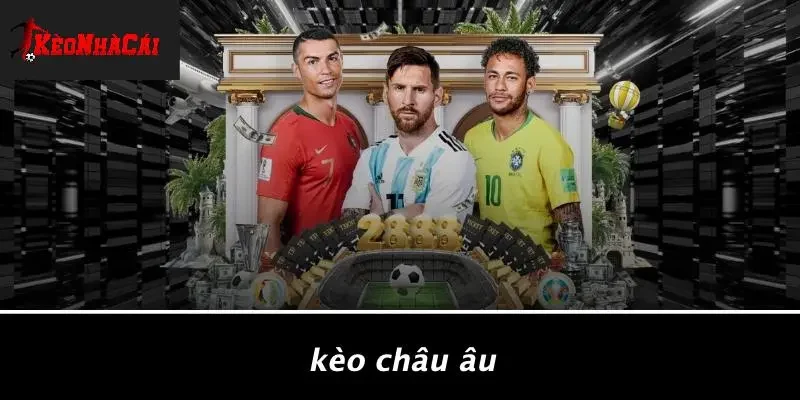 Kèo Châu Âu
