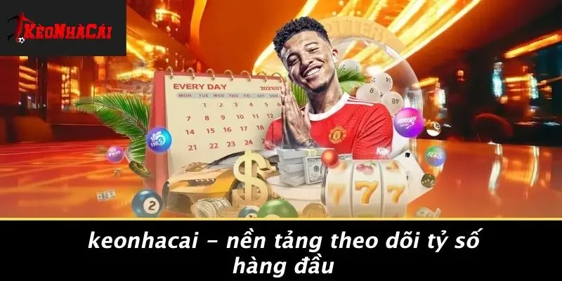 Keonhacai - Nền Tảng Theo Dõi Tỷ Số Hàng Đầu