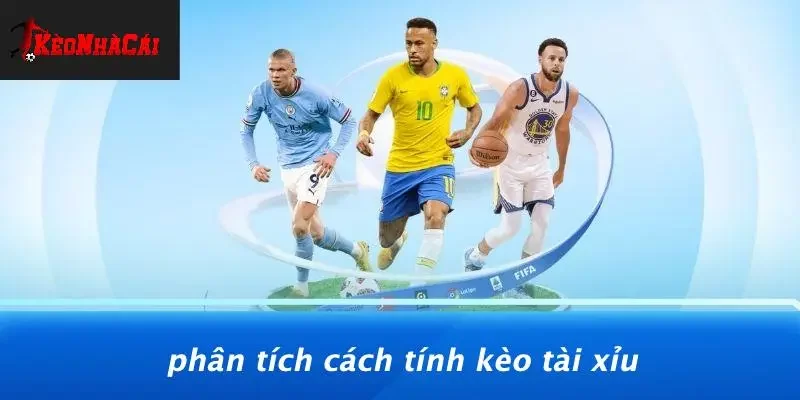 Phân Tích Cách Tính Kèo Tài Xỉu