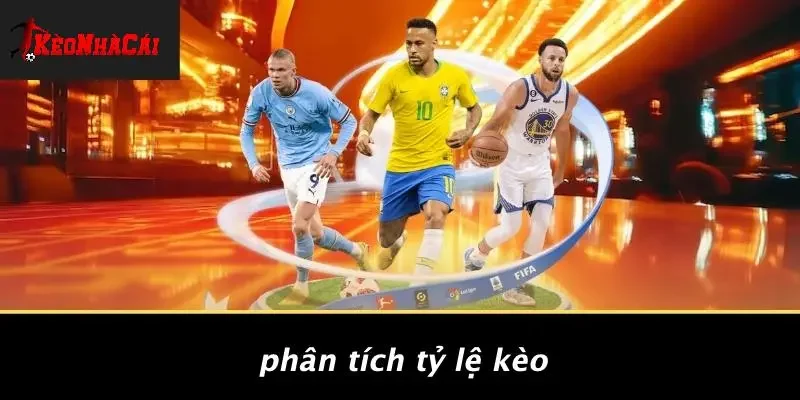 Phân Tích Tỷ Lệ Kèo