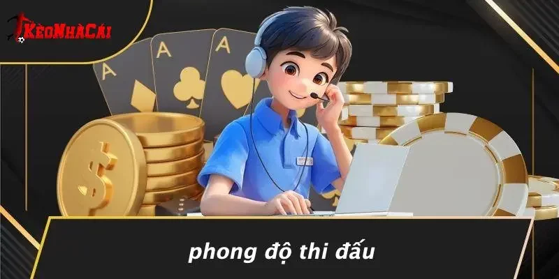 Phong Độ Thi Đấu