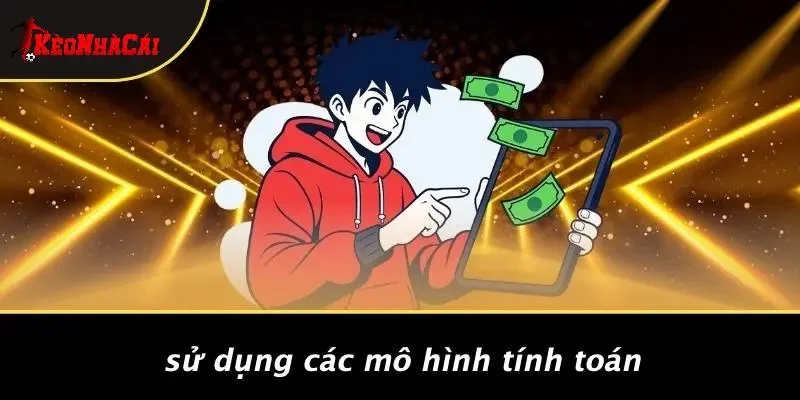 Sử Dụng Các Mô Hình Tính Toán