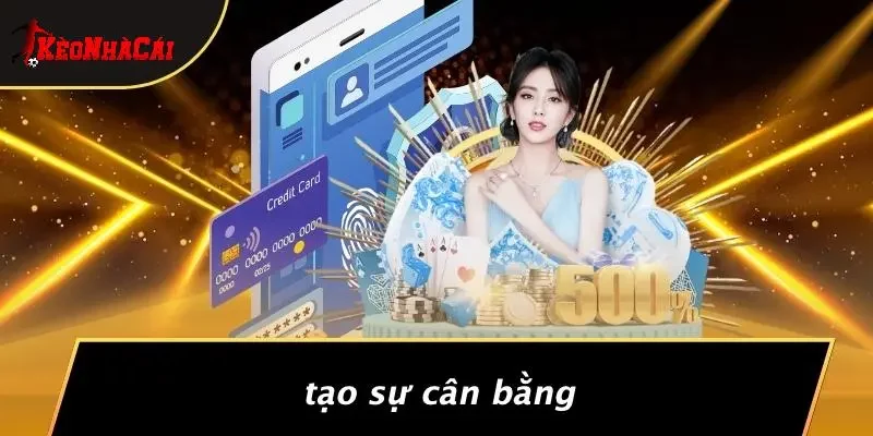 Tạo Sự Cân Bằng