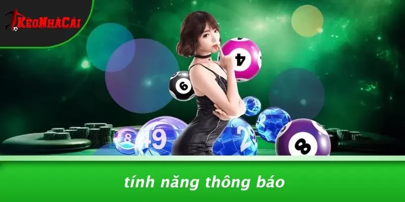 Tính Năng Thông Báo